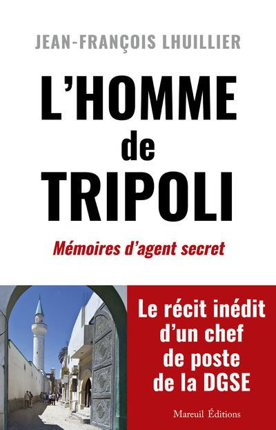 L'homme de Tripoli - Mémoires d'agent secret - 1