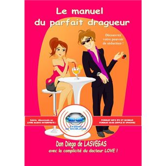 Le manuel du parfait dragueur