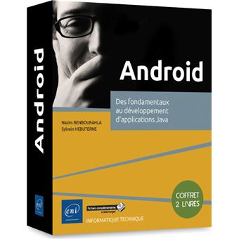 Android - Coffret de 2 livres : Des fondamentaux au développement d'applications Java