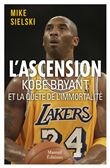 L'ascension - Kobe Bryant et la quête d'immortalité