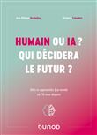 Humain ou IA ? Qui décidera le futur ?