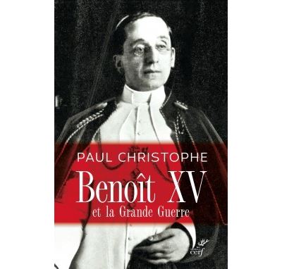 Benoît XV et la Grande Guerre