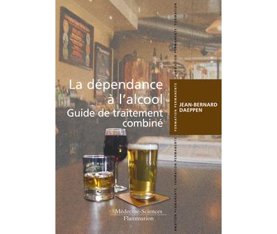 Guide de traitement combine de la dependance a l'alcool