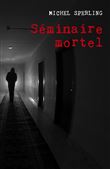 Séminaire mortel