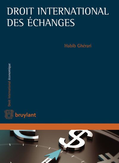 Droit international des echanges commerciaux