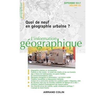 L'information géographique (3/2017) Quoi de neuf en géographie urbaine ? -  Collectif - broché