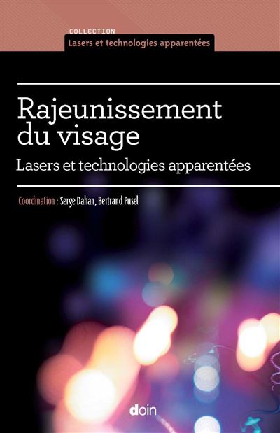 Rajeunissement du visage lasers et technologies apparentées