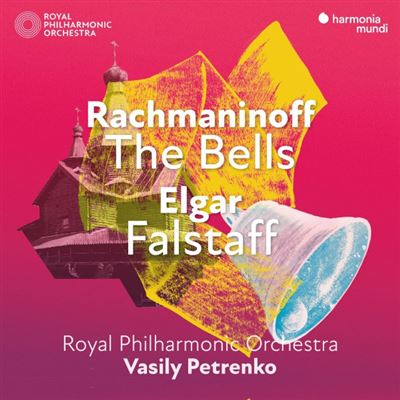 Rachmaninoff : The Bells - Elgar : Falstaff