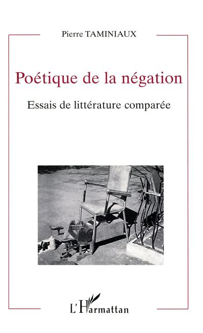 Poetique de la negation essais de litterature comparee