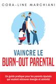 Vaincre le Burn-Out Parental