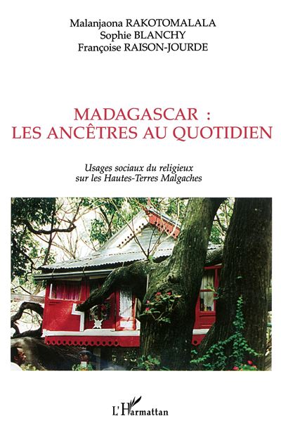 Usages sociaux du religieux sur les Hautes-Terres malgaches