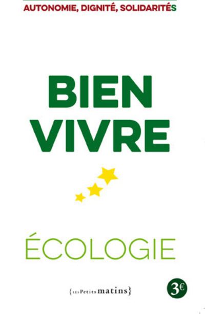 Bien vivre - Ecologie - Autonomie, dignité, solidarités -  Europe Ecologie Les Verts - broché