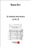 Je fabrique mon meuble de A à Z