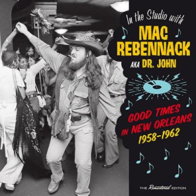 GOOD TIMES IN NEW ORLEANS 1958-1962
