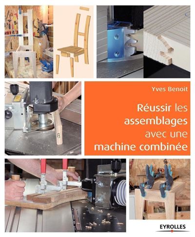 Fabriquer tous les assemblages avec une machine combinée