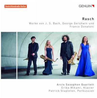 Bach, Gershwin, Donatoni : Rasch, Œuvres pour quatuor de saxophones