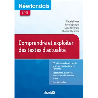 Neerlandais B1 C1 Comprendre Et Exploiter Des Textes D Actualite Comprendre Et Exploiter Des Textes D Actualite Broche Philippe Hiligsmann Achat Livre Ou Ebook Fnac