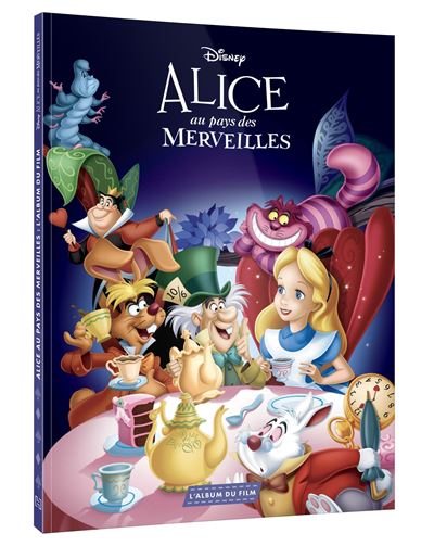 Alice Au Pays Des Merveilles Alice Au Pays Des Merveilles L Album Du Film Disney Walt Disney Broche Achat Livre Fnac