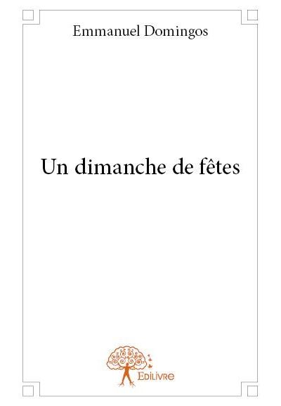 Un dimanche de fêtes