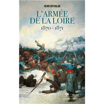 L'Armée de la Loire 1870-1871
