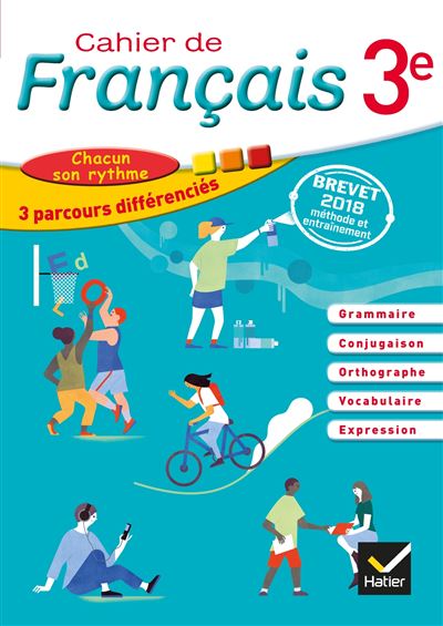 Cahier de Français 3e Éd 2018 - Cahier de l'élève