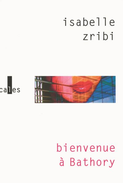 Bienvenue à Bathory - Isabelle Zribi - broché