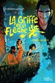 La Griffe et la Flèche, tome 4 - La Tribu secrète