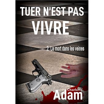 Tuer n'est pas vivre 2