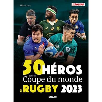 50 héros de la Coupe du monde de rugby