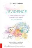 L'évidence - La certitude absolue que chaque chose a sens - La Loi du Principe