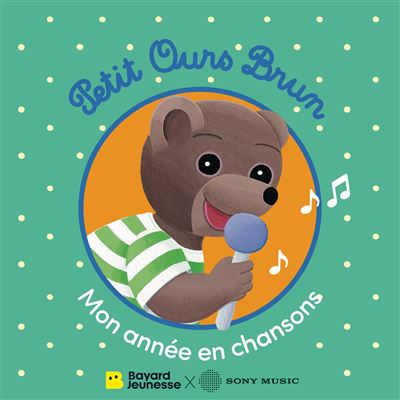 Petit Ours Brun : Mon année en chansons