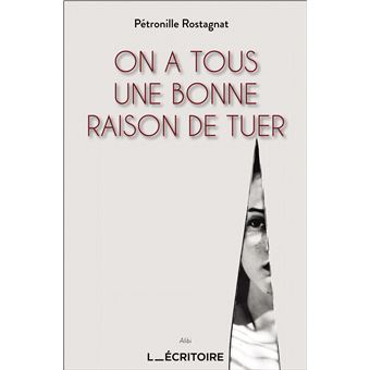 On a tous une bonne raison de tuer