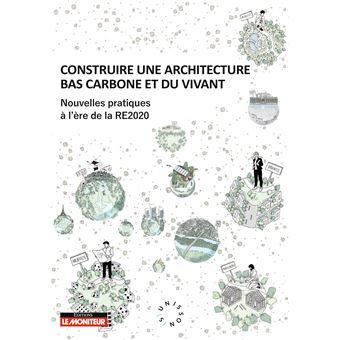 Construire une architecture bas carbone et du vivant