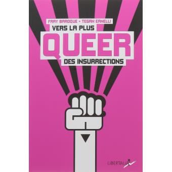 Vers La Plus Queer Des Insurrections Bash Back Une Anthologie Broche Eanelli Tegan Fray Baroque Diabolo Nigmon Achat Livre Fnac