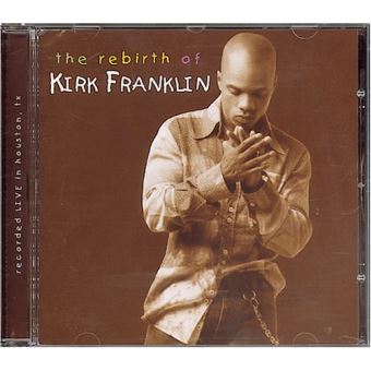 Rebirth of - Kirk Franklin - CD album - Achat & prix