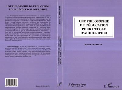 Une philosophie de l'education pour l'ecole d'aujourd'hui