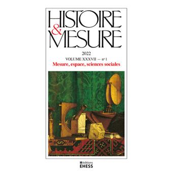 Histoire et Mesure, n°37/1 - Mesure, espace, sciences social