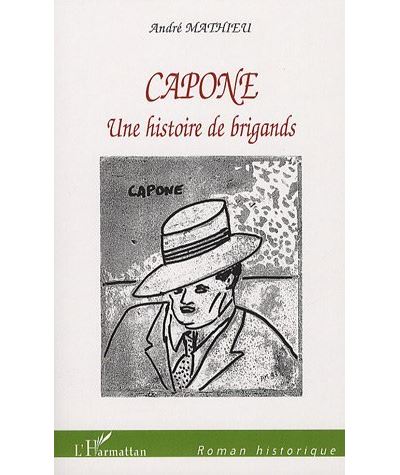 Capone, une histoire de brigands