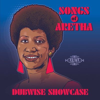 Songs of aretha dubwise showcase
