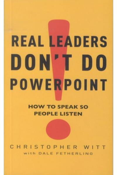 Real leaders don't do powerpoint