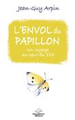 L'envol du papillon - Un voyage au coeur du zen