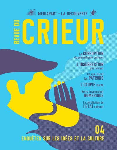 La Revue Du Crieur : Enquêtes sur les idées et la culture