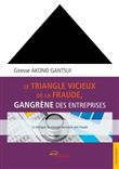 Le triangle vicieux de la fraude, gangrène des entreprises