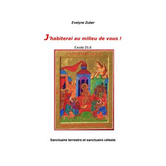 J'habiterai au milieu de vous