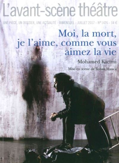 Moi, la Mort, Je l'Aime, Comme Vous Aimez la Vie - Mohamed Kacimi - broché