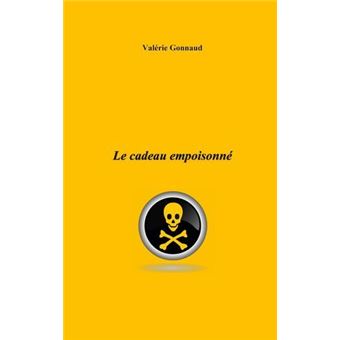 Le cadeau empoisonné