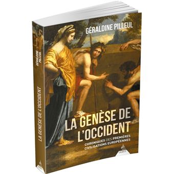 La Genèse de l'Occident - Chroniques des premières civilisations européennes