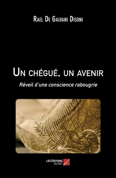 Un chégué, un avenir - Rael De Galvani Disoni - broché