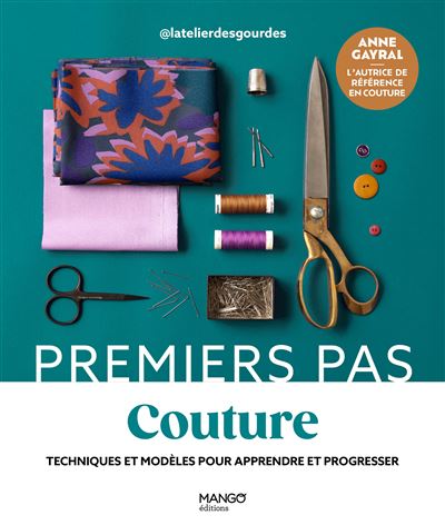 La couture. Les techniques essentielles en 8 modèles