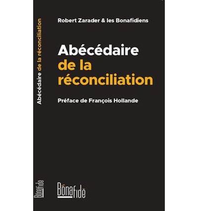 Abécédaire de la réconciliation - Robert Zarader - broché